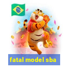 fatal model sba